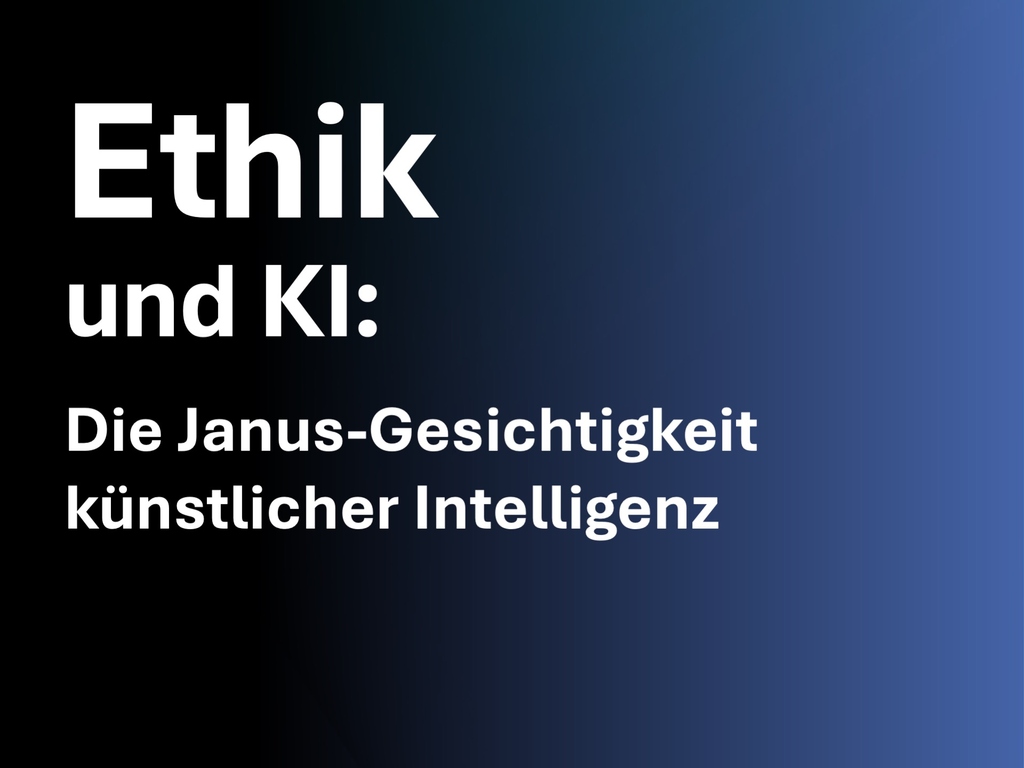Text in German on a gradient background: Ethics and AI, the Janus-faced nature of artificial intelligence.